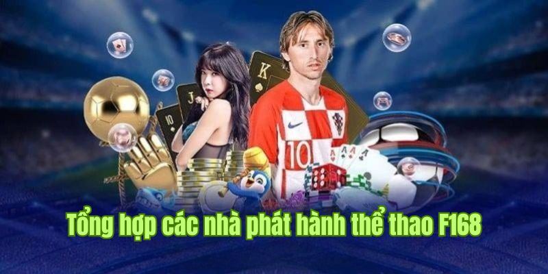 Khám phá nhà phát hành thể thao lừng danh tại nhà cái